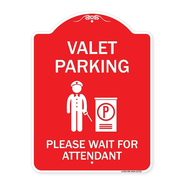 Valet Parking Please Wait for Attendant, Red & White Aluminum Sign, 18" x 24", RW-1824-22753